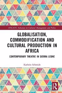 Globalisation, Commodification and Cultural Production in Africa