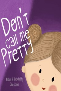 Don't Call Me Pretty