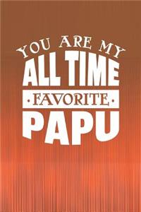 You Are My All Time Favorite Papu
