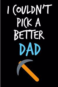I Couldn't Pick a Better Dad