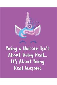 Being a Unicorn Isn't About Being Real It's About Being Real Awesome