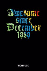Awesome Since December 1989 Notebook
