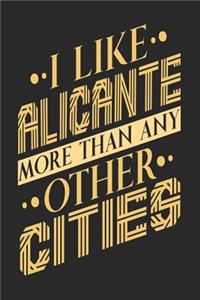 I Like Alicante More Than Any Other Cities