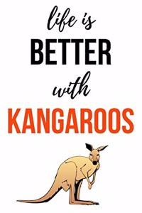 Life Is Better With Kangaroos