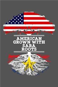 American Grown With Saba Roots