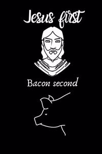 Jesus first Bacon second