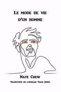 Le Mode de Vie d'un Homme