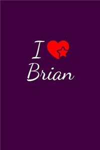 I love Brian