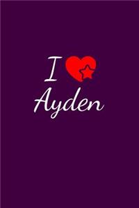 I love Ayden