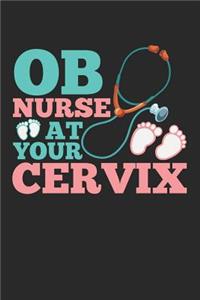 OB Nurse At Your Cervix
