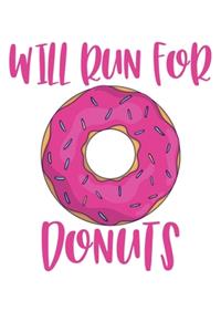 Will Run For Donuts: A Blank Lined Journal for Doughnut Enthusiasts (Pink)