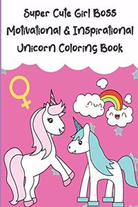 Super Cute Girl Boss Motivational And Inspirational Unicorn Coloring Book