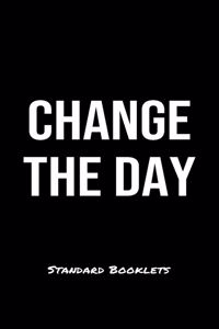 Change The Day Standard Booklets