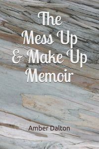 Mess Up & Make Up Memoir