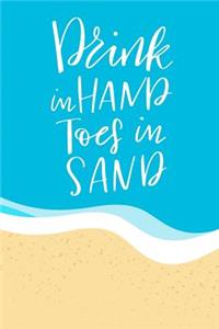 Drink in Hand Toes in Sand