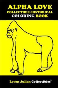 Alpha Love Collectible Historical Coloring Book