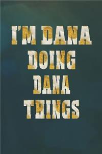I'm Dana Doing Dana Things