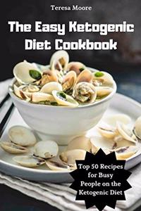 Easy Ketogenic Diet Cookbook