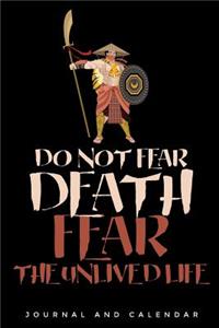 Do Not Fear Death Fear the Unlived Life