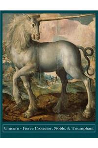 Unicorn Fierce Protector, Noble, & Triumphant