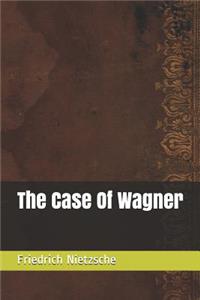 The Case Of Wagner