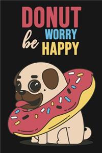 Donut Worry Be Happy