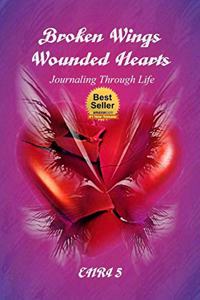 Broken Wings Wounded Hearts