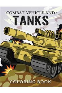 Combat Vehicle and Tanks Coloring Book