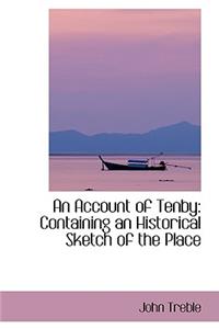 An Account of Tenby Containing an Historical Sketch of the Place