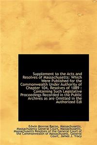 Supplement to the Acts and Resolves of Massachusetts