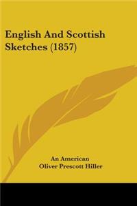 English And Scottish Sketches (1857)