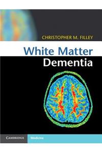 White Matter Dementia