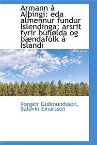 Armann Al Ingi: Eda Almennur Fundur Islendinga; Arsrit Fyrir B H Lda Og B Ndaf Lk Islandi