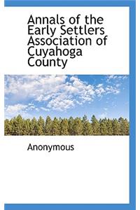 Annals of the Early Settlers Association of Cuyahoga County