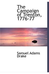 The Campaign of Trenton, 1776-77