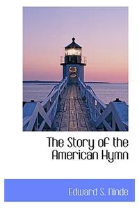 The Story of the American Hymn