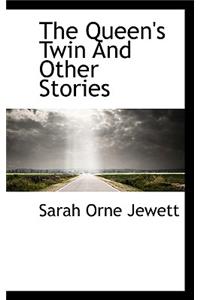 The Queen's Twin and Other Stories