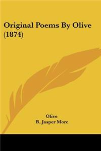 Original Poems By Olive (1874)