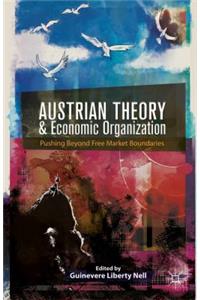 Austrian Theory and Economic Organization