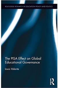 The PISA Effect on Global Educational Governance