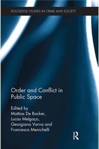 Order and Conflict in Public Space