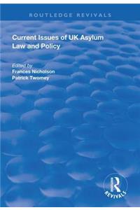 Current Issues of UK Asylum Law and Policy