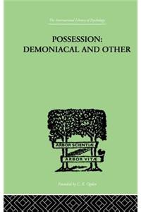 Possession, Demoniacal and Other