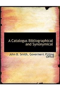 A Catalogus Bibliographical and Synonymical