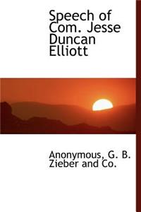 Speech of Com. Jesse Duncan Elliott