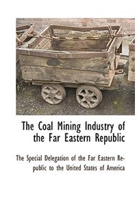 The Coal Mining Industry of the Far Eastern Republic