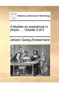 A Treatise on Experience in Physic. ... Volume 2 of 2
