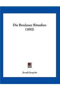 Die Breslauer Ritualien (1892)