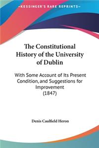 The Constitutional History of the University of Dublin