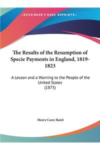 The Results of the Resumption of Specie Payments in England, 1819-1823